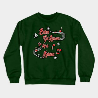 A Grandpa Got run over by a reindeer... Crewneck Sweatshirt